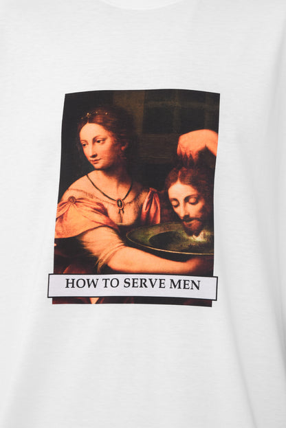 How to Serve Men  - White Tshirt