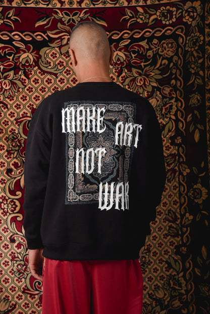Make Art not War - Black Crewneck Hoodie